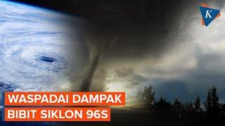 BMKG Deteksi Bibit Siklon 96S Jelang Lebaran Ini Dampaknya