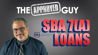 SBA 7a Loans How To Get Approved The Process