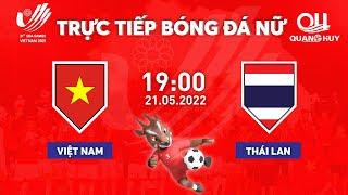  Trực tiếp  Nữ Việt Nam - Nữ Thái Lan  Chung kết SEA Games 31 สตรีมสด เวียดนาม ประเทศไทย