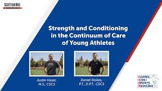 Strength and Conditioning in the Continuum of Care of Young Athletes
