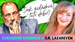JAK zvládnout tuto DOBU? 🩷 S. N. LAZAREV exkluzivně pro ČR a Slovensko...titulky