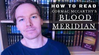 How to Read Blood Meridian by Cormac McCarthy 10 Tips