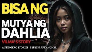 BISA NG MUTYA NG DAHLIA Antingero Story