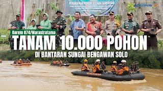 Susur Sungai Korem 074Warastratama Tanam 10.000 Pohon di Bantaran Sungai Bengawan Solo