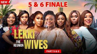 Final Show Down LEKKI WIVES Reunion 5 & 6 Rita Dominic takes on d Lekki Wives. 2024 Nigerian Movies