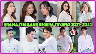 10 UPCOMING THAI DRAMA CH3 2021-2022  WAJIB DI TONTON  DRAMA THAILAND TERBARU #JamesJirayu