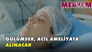 Gülümsere İç Kanama Geçiriyor - Meryem Özel Klip