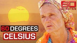 The hottest place on Earth  60 Minutes Australia