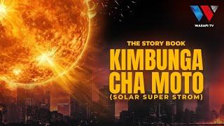 The Story Book Dhoruba Ya JUA Moto Utakaoangamiza BinaadamuSOLAR SUPER STORM Swahili Documentary