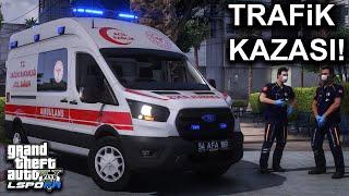 KAZA VAKASINA GİTTİK  - GTA 5 112 AMBULANS MODU - LSPDFR