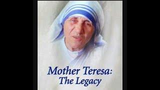 The Legacy ® Mother Teresa™