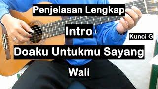 Belajar Gitar Doaku Untukmu Sayang Wali Intro + Penjelasan Lengkap - Nada Dasar G