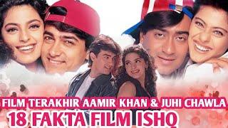 FILM TERAKHIR AAMIR KHAN & JUHI CHAWLA. BERSAMA 18 FAKTA FILM ISHQ  FAKTA  BOLLYWOOD