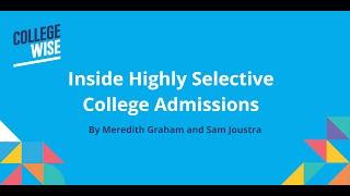 Inside Highly Selective College Admissions