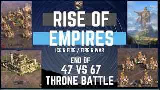 47 vs 67 Throne Battle - Rise Of Empires Ice & Fire