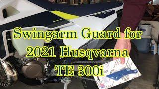 2021 Husqvarna TE 300i - Install Swingarm Guard