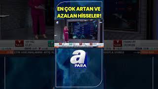 BIST 100de Günün En Çok Artan Ve Azalan Hisseleri #shorts