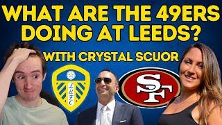 WHAT ARE THE 49ERS DOING? Chatting to @crystalscuor About How Leeds Uniteds Owners Work