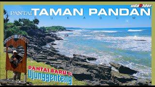 TAMAN PANDAN... Pantai Baru di Ujunggenteng - Sukabumi