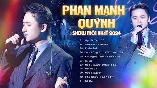 Ông hoàng nhạc phim Phan Mạnh Quỳnh & 11 Bài Live GÂY BÃO CỘNG ĐỒNG MẠNG  Show Mới Nhất 2024