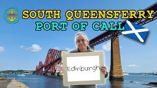 The Gateway to Edinburgh Scotland – South Queensferry Cruise Port 2023