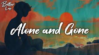 Alone and Gone  Lofi hip hop Relax Study Gaming Late Night