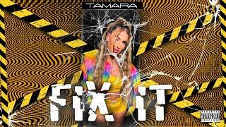 Tamara - Fixit Official Video