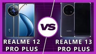 Realme 13 Pro Plus vs Realme 12 Pro Plus Detailed Comparison