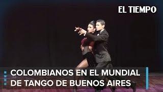 Pareja colombiana es subcampeona del Mundial de Tango en Buenos Aires  EL TIEMPO