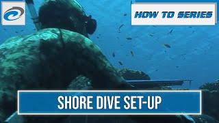Rob Allen  How To Series  Shore Dive Setup