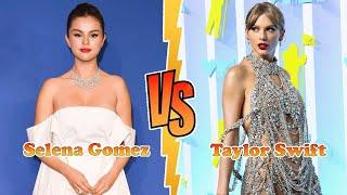 Selena Gomez VS Taylor Swift Transformation ⭐ 2022  From 01 To Now Years Old