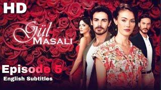 Gul Masali Episode 5 English Subtitles  EPI 5  Turkish drama  full episode