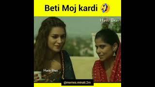 Beti Moj kardi   Tum to badi heavy driver ho Indian dank memes whats app Status