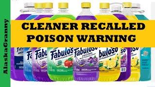 Fabuloso Recall Fabuloso MultiPurpose Cleaner Recalled...Poison Warning