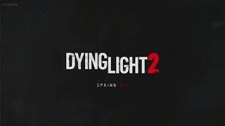 DYING LIGHT 2