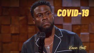 I Had Covid - 19  KEVIN HART - Stand Up Comedy
