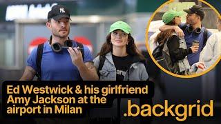 Ed Westwick and his Bollywood girlfriend Amy Jackson at the airport in Milan