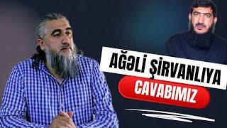 Cəhalət üzrdür mü məsələsində Ağəli Şirvanlıya cavabımız Ebu Eymen Hoca