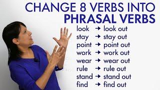 Phrasal Verbs Add “OUT” to change the meaning of these 8 verbs