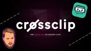 How to use Crossclip Streamlabs tool for turning Twitch clips into TikToks Shorts and Reels