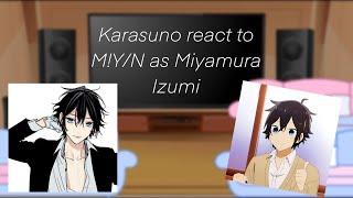 Karasuno react to MYN as Miyamura  Haikyuu x Horimiya  GCRV 