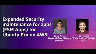 Expanded Security maintenance for apps ESM Apps for Ubuntu Pro on AWS  Amazon Web Services