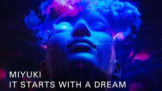 MIYUKI - It Starts with a Dream Dreamstate Records