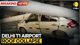 Rain lashes Delhi Roof collapse at Delhi airport Terminal 1 amid heavy rains  WION Breaking