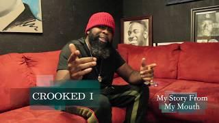 CROOKED I PT. 1 - MY STORY FROM MY MOUTH - ORIGIN GROWING UP EDUCATION HOSTED BY CHOKE NO JOKE