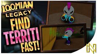 HOW TO FIND TERRITI FAST  Loomian Legacy