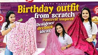 BIRTHDAY Outfit From SCRATCH  Pinterest inspired  Designer Dresses Ideas  NoorNagar  Divya Vlogs