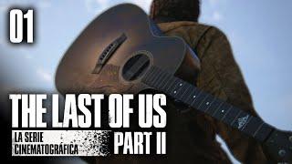 The Last of Us Parte II La Serie Cinematográfica - Ep.1 Quiero lo mismo que tú