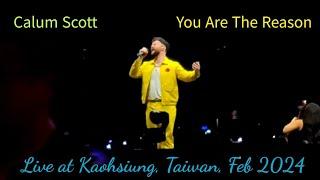 Calum Scott - You Are the Reason Live at Kaohsiung Taiwan Feb 2024