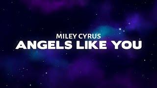 Miley Cyrus - Angels Like You Lyrics